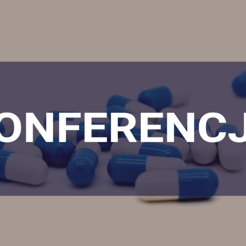 Zapraszamy do udziału w II Ogólnopolskiej Konferencji “Pharmacovigilance and drug safety. Science meets clinical practice”