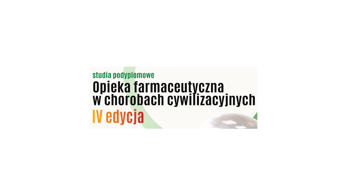 Studia podyplomowe “Opieka farmaceutyczna w chrobach cywilizacyjnych”