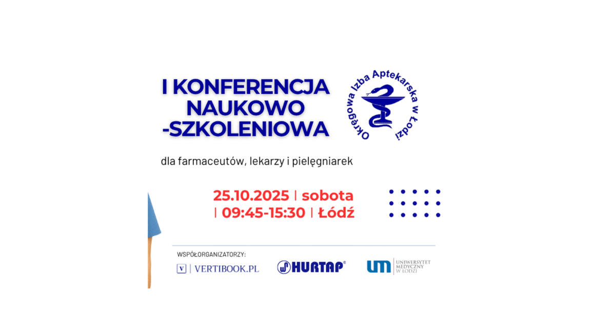 I Konferencja naukowo-szkoleniowa “Współczesna medycyna i farmacja razem dla pacjenta”