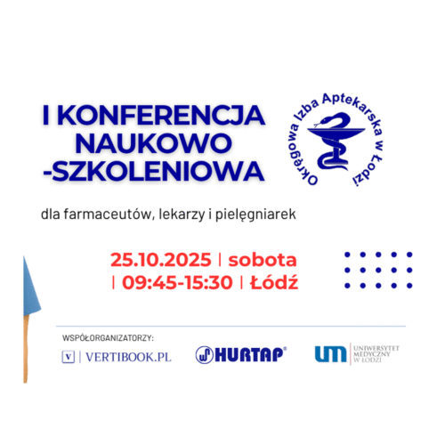 I Konferencja naukowo-szkoleniowa “Współczesna medycyna i farmacja razem dla pacjenta”