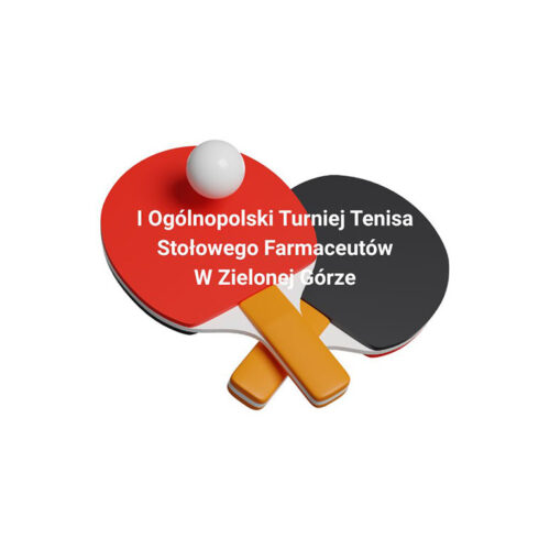 Ogólnopolski Turniej Tenisa Stołowego w Zielonej Górze – zaproszenie!