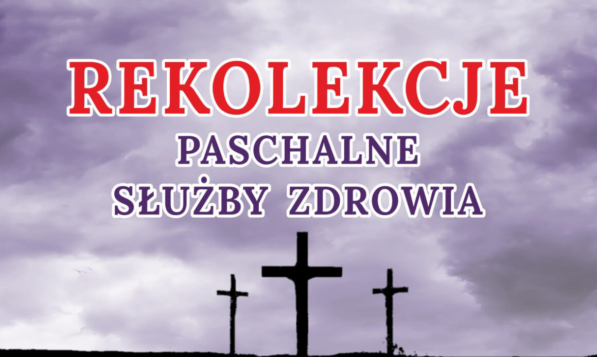 Zaproszenie na Rekolekcje Wielkopostne Służby Zdrowia