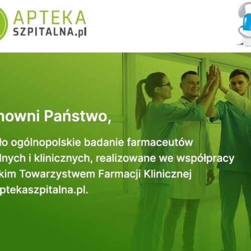 Ogólnopolskie badanie farmaceutów szpitalnych i klinicznych oraz zbiór dobrych praktyk PTFK