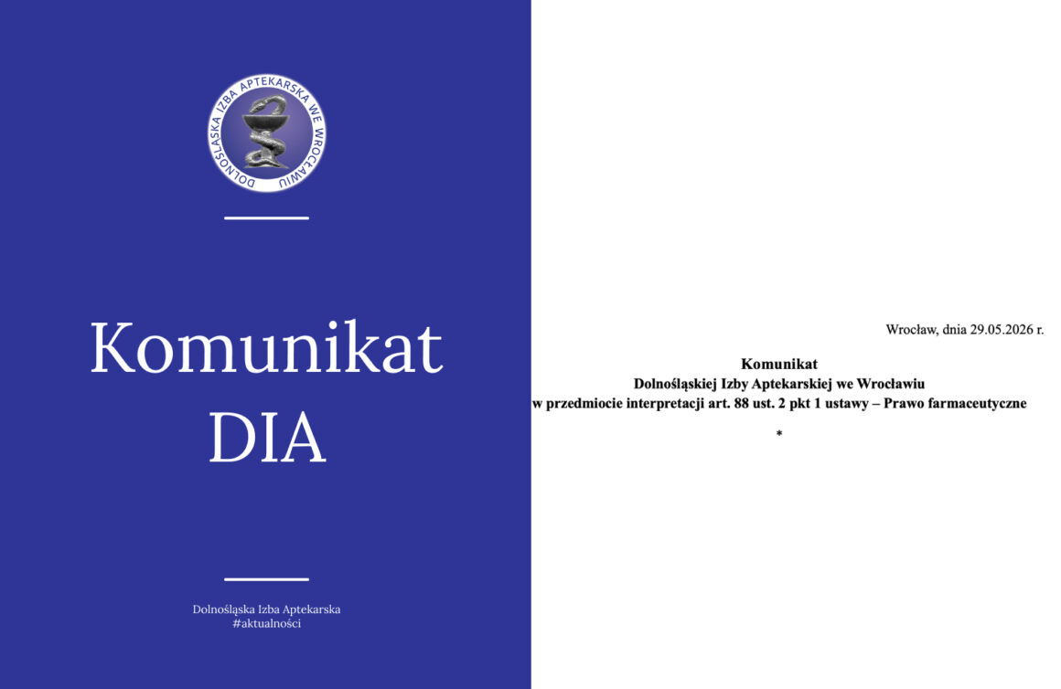 Komunikat_dia_2705 Komunikat Dolnośląskiej Izby Aptekarskiej we Wrocławiu w przedmiocie interpretacji art. 88 ust. 2 pkt 1 ustawy – Prawo farmaceutyczne